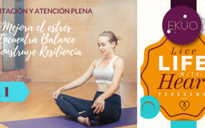 Primer día de Meditación y Atención Plena #LiveLifeWithHeart