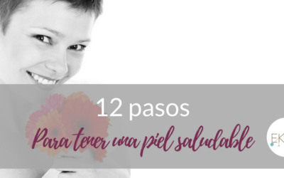 12 pasos para tener una piel saludable
