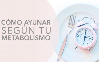 Cómo ayunar según tu metabolismo